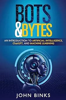 Bots Bytes An Introduction Artificial Intelligence ChatGPT